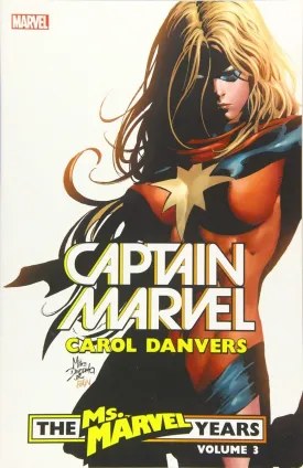 Captain Marvel: Carol Danvers - The Ms. Marvel Years Vol. 3 TP *OOP*