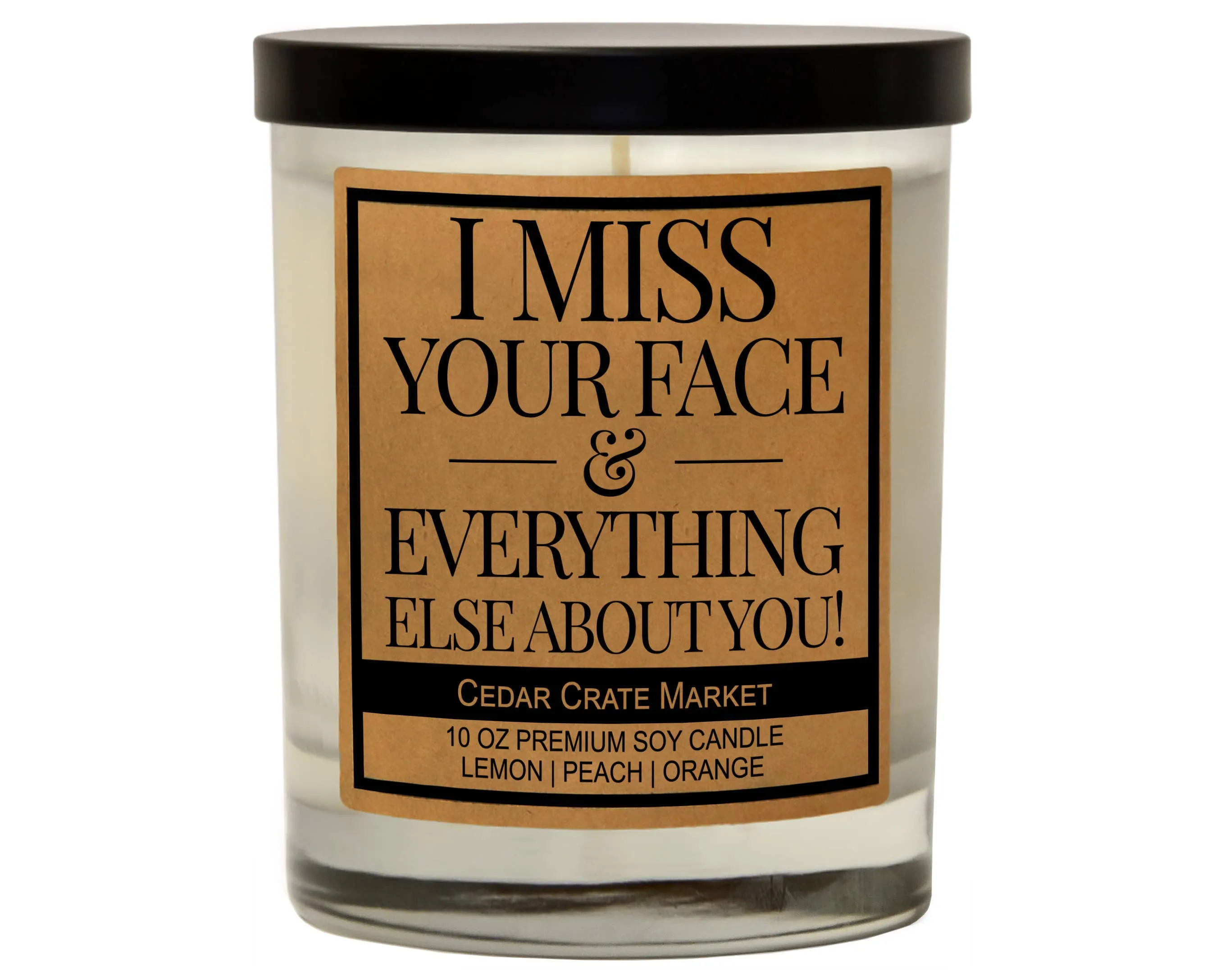 I Miss Your Face & Everything Else About You | Cedar Crate Candles